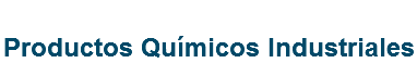 
Productos Químicos Industriales